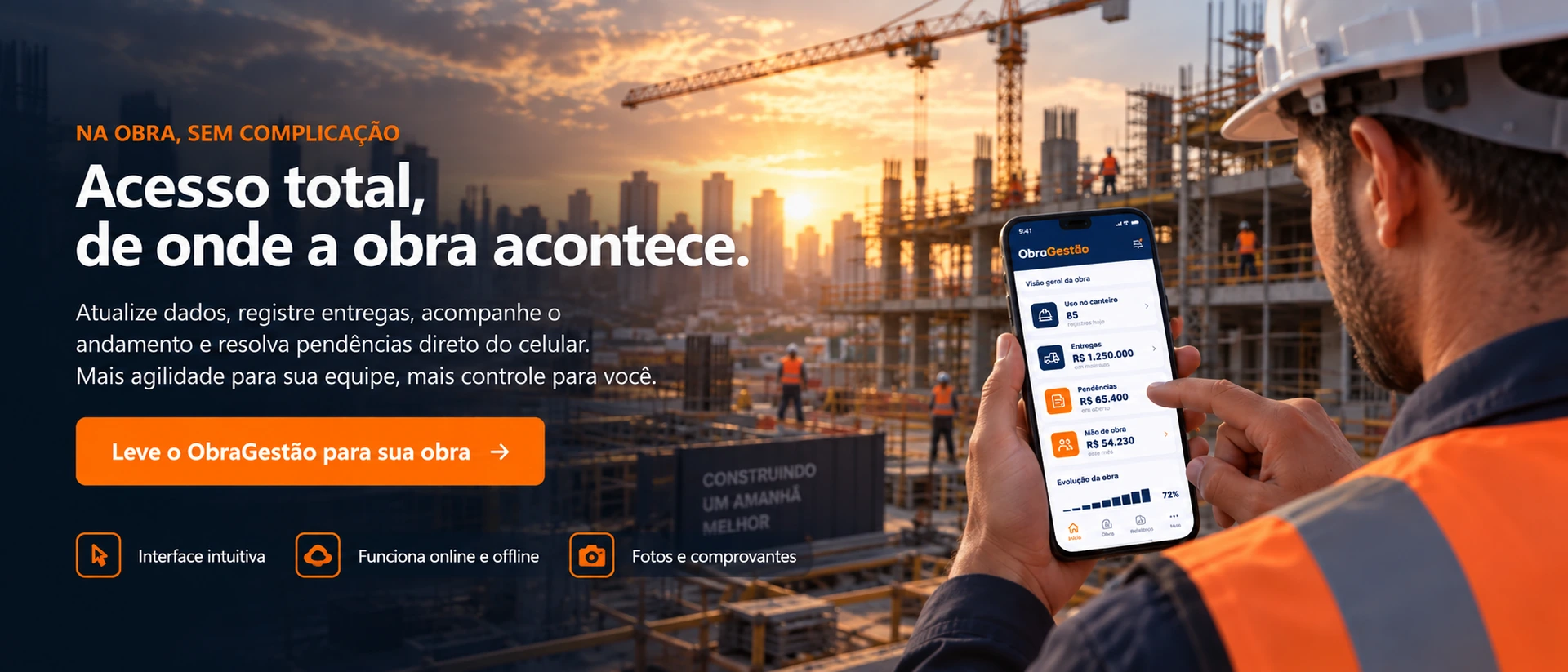 Profissional da construção usando o ObraGestão no celular no canteiro, com chamada Acesso total, de onde a obra acontece